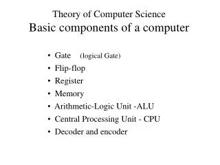 Theory of Computer Science Basic components of a computer