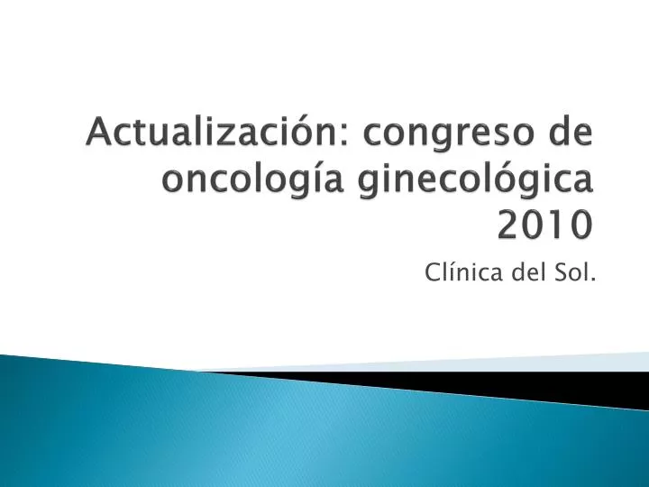 actualizaci n congreso de oncolog a ginecol gica 2010