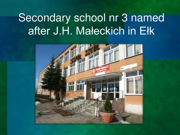 secondary school nr 3 named after j h ma eckich in e k
