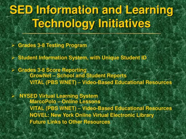 sed information and learning technology initiatives