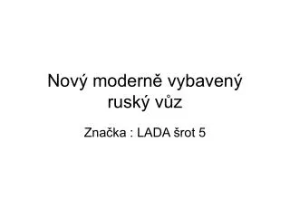 nov modern vybaven rusk v z