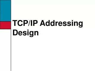 TCP/IP Addressing Design