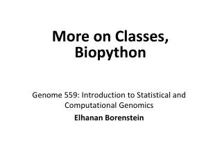 Genome 559: Introduction to Statistical and Computational Genomics Elhanan Borenstein