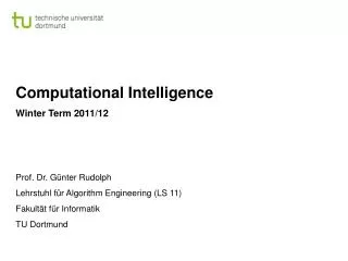 Computational Intelligence Winter Term 2011/12