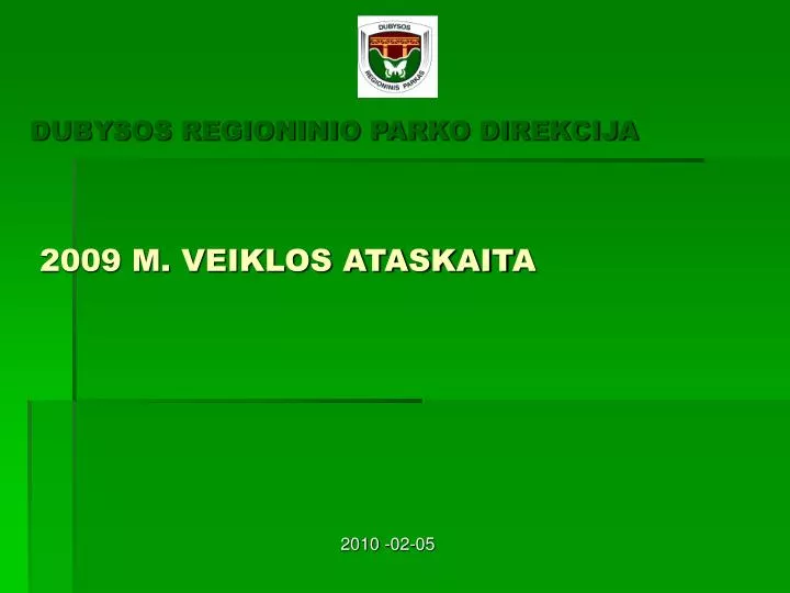 dubysos regioninio parko direkcija 2009 m veiklos ataskait a