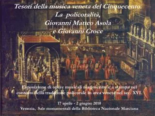 tesori della musica veneta del cinquecento la policoralit giovanni matteo asola e giovanni croce