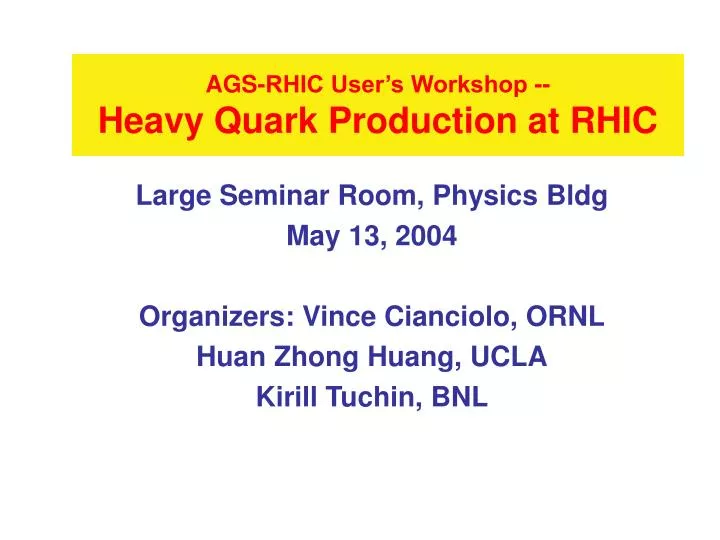 ags rhic user s workshop heavy quark production at rhic
