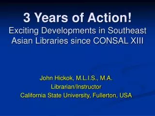 3 Years of Action! Exciting Developments in Southeast Asian Libraries since CONSAL XIII