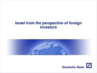 Israel from the perspec tive of foreign investors