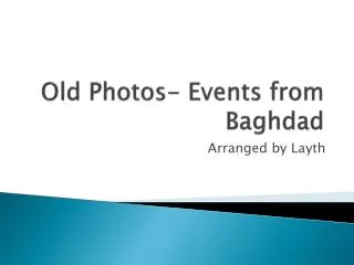Old Photos- Events from Baghdad