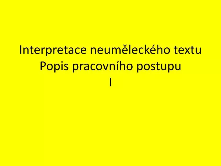 interpretace neum leck ho textu popis pracovn ho postupu i