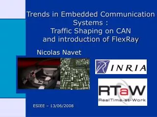 Trends in Embedded Communication Systems : Traffic Shaping on CAN and introduction of FlexRay