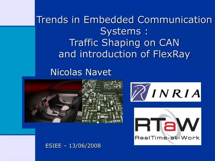 trends in embedded communication systems traffic shaping on can and introduction of flexray