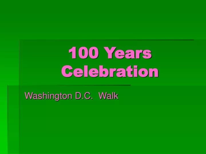 100 years celebration