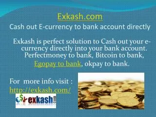Exkash.com | Cashout E-curreny to bank account directly