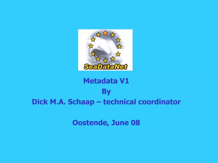 metadata v1 by dick m a schaap technical coordinator oostende june 08