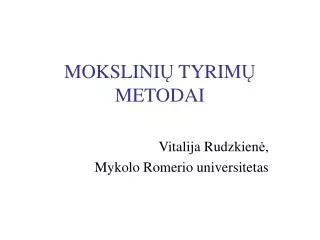 mokslini tyrim metodai