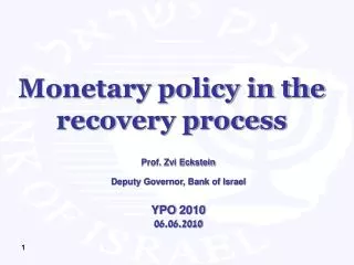 Monetary policy in the recovery process