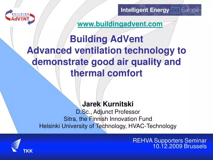 building advent advanced ventilation technology to demonstrate good air quality and thermal comfort