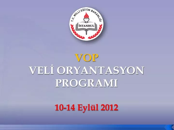 vop vel oryantasyon programi 10 14 eyl l 2012