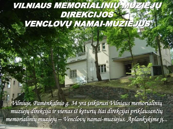 vilniaus memorialini muziej direkcijos venclov namai muziejus