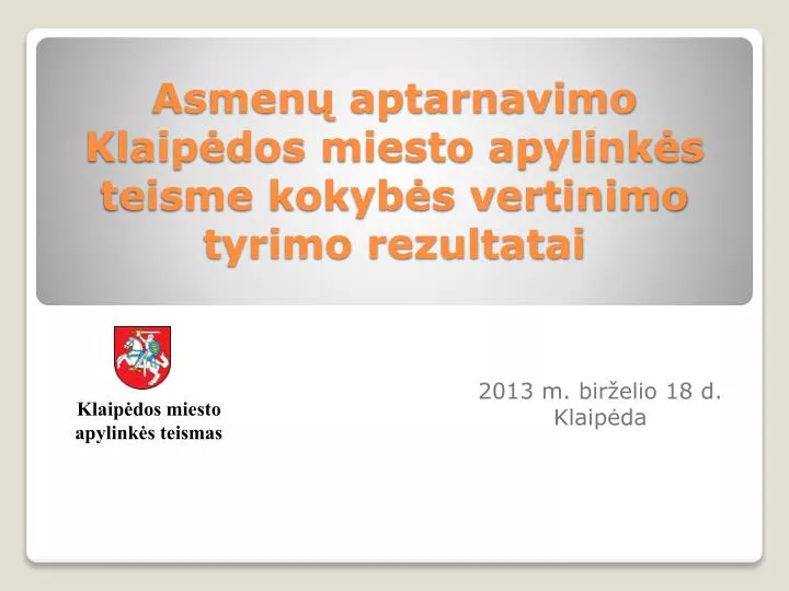 asmen aptarnavimo klaip dos miesto apylink s teisme kokyb s vertinimo tyrimo rezultatai