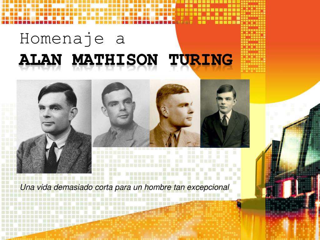 Mathison Turing PPT - Homenaje a ALAN MATHISON TURING PowerPoint Presentation, free ...