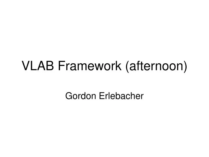 vlab framework afternoon