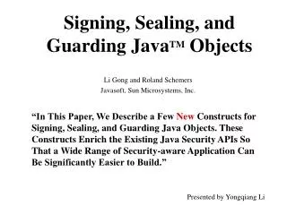 Signing, Sealing, and Guarding Java TM Objects