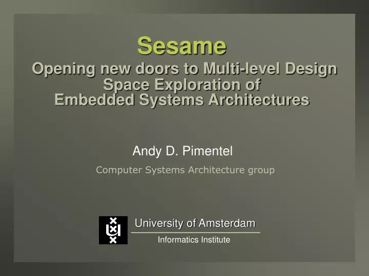 sesame opening new doors to multi level design space exploration of embedded systems architectures