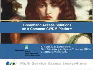 Broadband Access Solutions on a Common CWDM Platform