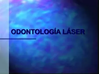 rayos l ser en odontolog a