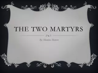 The two martyrs