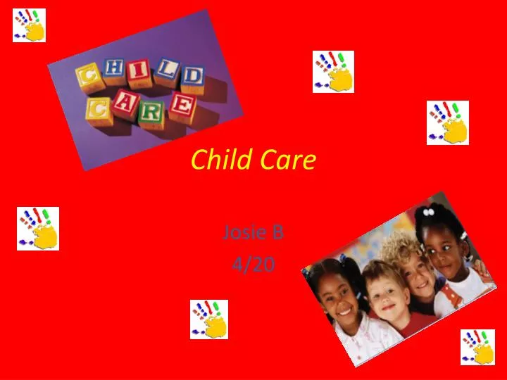 PPT - Child Care PowerPoint Presentation, free download - ID:4990598
