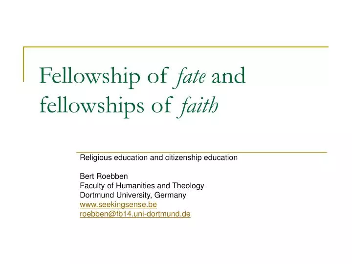 fellowship of fate and fellowships of faith