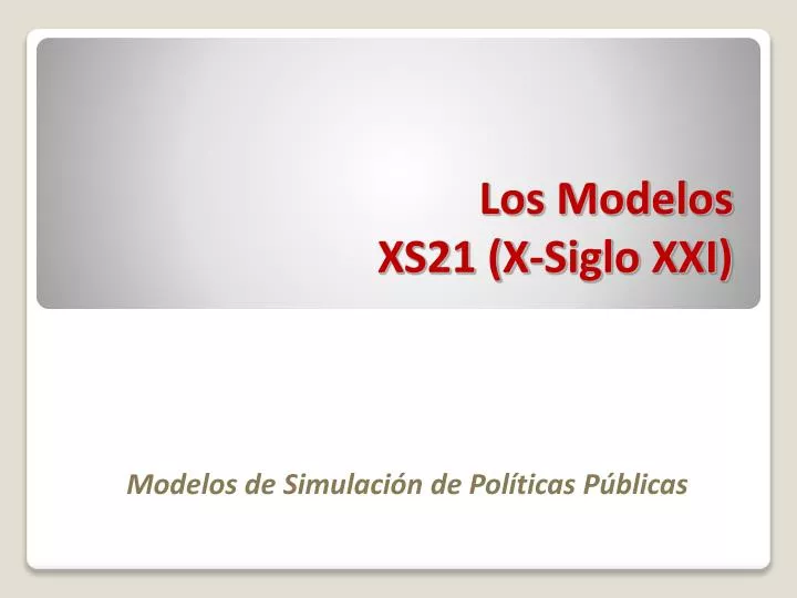 los modelos xs21 x siglo xxi