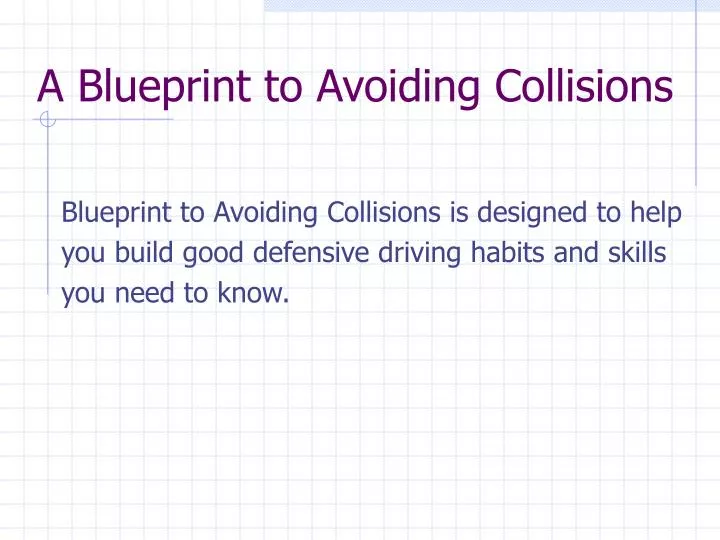 a blueprint to avoiding collisions