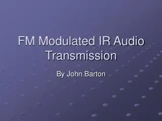 FM Modulated IR Audio Transmission