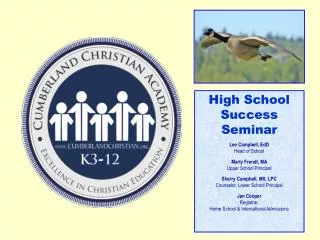 High School Success Seminar Lee Campbell, EdD Head of School Marty Frendt, MA