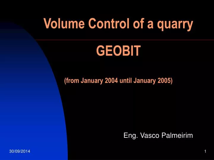 volume control of a quarry geobit from january 2004 until january 2005