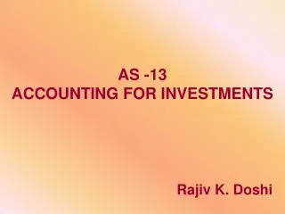 AS -13 ACCOUNTING FOR INVESTMENTS