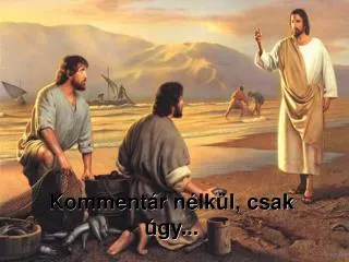 komment r n lk l csak gy