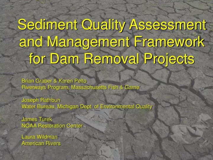sediment quality assessment and management framework for dam removal projects