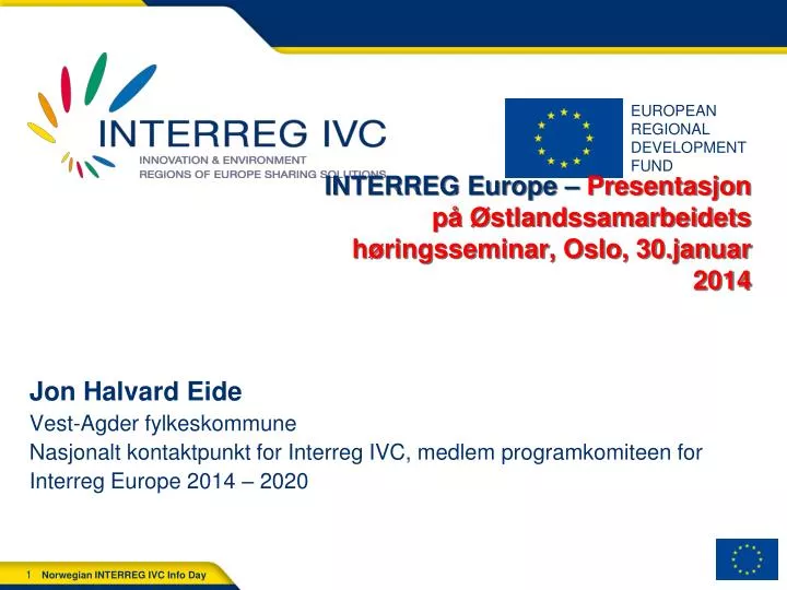 interreg europe presentasjon p stlandssamarbeidets h ringsseminar oslo 30 januar 2014