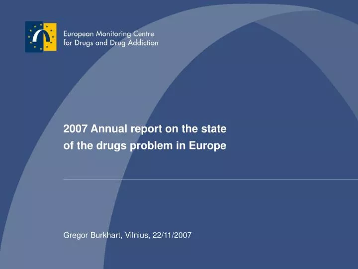 2007 annual report on the state of the drugs problem in europe