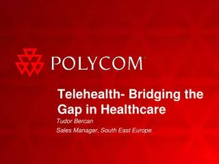 Telehealth- Bridging the Gap in Healthcare