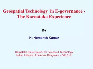 Geospatial Technology in E-governance - The Karnataka Experience By H. Hemanth Kumar