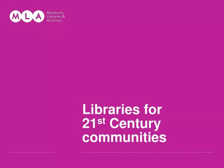 libraries for 21 st century communities