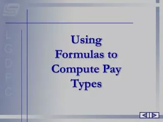 Using Formulas to Compute Pay Types