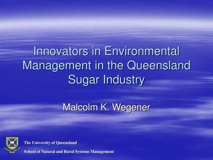 innovators in environmental management in the queensland sugar industry